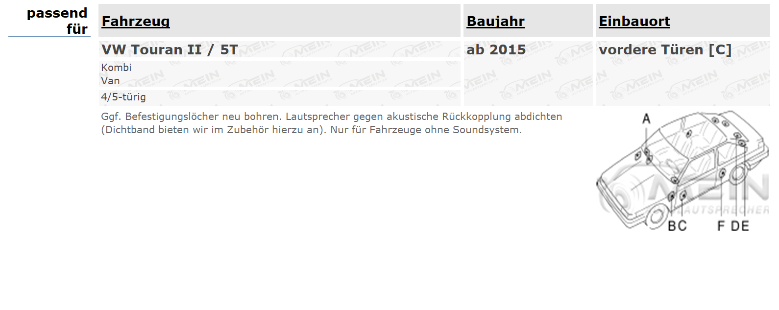 SINUSTEC LAUTSPRECHER für VW TOURAN II / 5T ab 2015 Front Vorn 300W